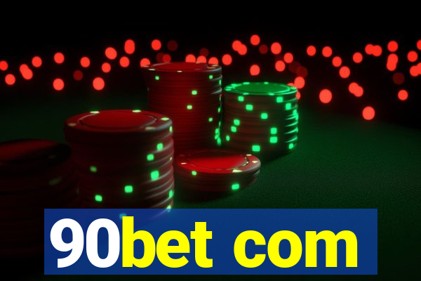 90bet com